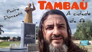 TAMBAÚ - a cidade da fé  e do Padre Donizetti, no interior de SP #tambau #cidadesdobrasil