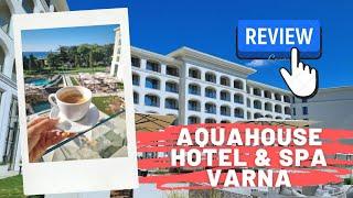 HONEST REVIEW - AquaHouse Hotel & Spa - Saints Constantine & Helena Varna Bulgaria #varna #bulgaria