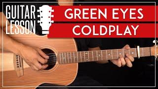 Green Eyes Guitar Tutorial Coldplay Guitar Lesson |Easy Chords + Strumming|