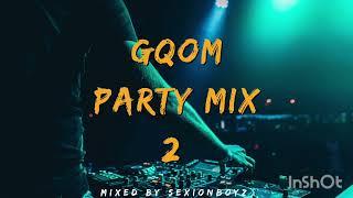 SexionBoyz - Party Mix 2(Dlala Thukzin,MrThela,WorstBehavior,Goldmax,Dladla Mshunqisi,UncleWaffles)