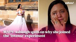 MAFS’ Ashleigh spills on why she joined the ‘intense’ experiment | Yahoo Australia