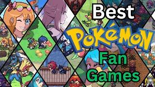 The Best Pokemon Fan Games I've Ever Played!