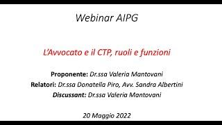 Webinar AIPG 20/05/2022 - L'Avvocato e il CTP, ruoli e funzioni