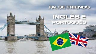 Tomar Cuidado com esses 25 False friends em Inglês e Português