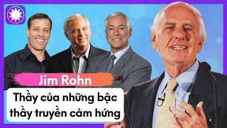 Jim Rohn – Thầy Của Những Bậc Thầy Truyền Cảm Hứng