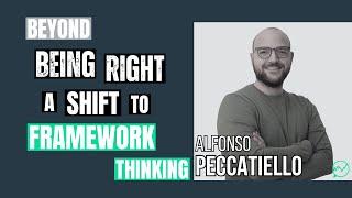 Beyond Being Right - A Shift to Framework Thinking · Alfonso Peccatiello (MacroAlf)