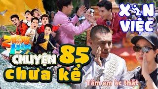 2N1Đ CHUYỆN CHƯA KỂ 85: Buổi phỏng vấn "xin việc" chằn tinh, Dương Lâm-HIEUTHUHAI rớt từ vòng gửi xe