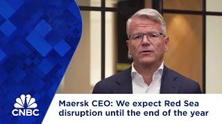 Maersk CEO: We expect Red Sea disruption until at least the end of the year