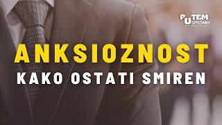 SMIRENOST: Kako ostati smiren uprkos anksioznosti