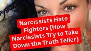 Narcissists Hate Fighters (How Narcissists Try to Take Down the Truth Teller)