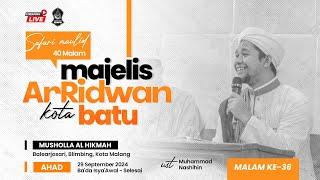  [LIVE] SAFARI MAULID 40 MALAM AR-RIDWAN KOTA BATU | MUSHOLLA AL-HIKMAH, BLIMBING, KOTA MALANG