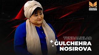 GULCHEHRA NOSIROVA | TUNDALIKLAR #intervyu