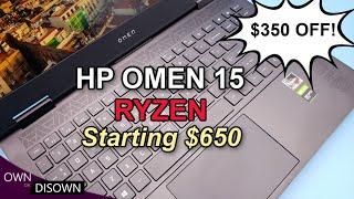 $350 OFF ! AMD RYZEN Omen 15 - Starting at $650 !
