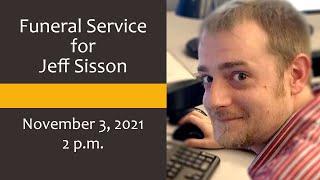 Funeral Service for Jeff Sisson | November 3, 2021