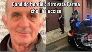 Candido Montini: ritrovata l’arma che l’ha ucciso