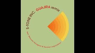 S-Tone inc - Guajira – Remix Extended  (feat. Manuela Ravaglioli & German Leguizamon)