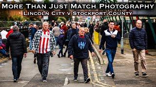 A bit carried away with the pre match this week! Lincoln City v Stockport County SPORTS PHOTOGRAPHY