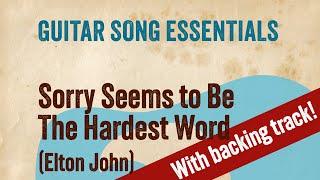 Sorry Seems to Be the Hardest Word (Elton John)—Guitar Song Essentials