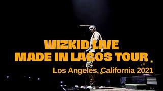 Wizkid Made In Lagos Tour 2021 - Los Angeles, California (Day 1)