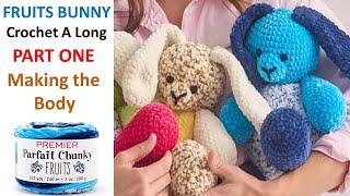 Fruits Bunny Crochet Tutorial PART ONE  - The Body  #MakeitPremier