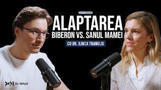 Alaptarea: Sanul Mamei vs. Biberonul | BOABE DE CUNOASTERE | cu Dr. Ilinca Tranulis