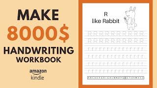 How to Make Handwriting Practice Workbook for Amazon KDP and Make More Than 8000$ Per Month