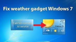 How To Fix Weather Gadget WINDOWS 7 - Quick Fix 100%