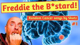 Freddie the B*stard tumour random words song by Skatz