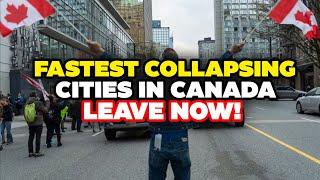 It's BEGUN! 10 Fastest Collapsing Cities in Canada... Leave NOW!