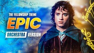 The Fellowship Theme | EPIC VERSION (LOTR)