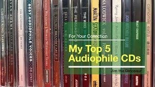 My Top 5 Audiophile CDs