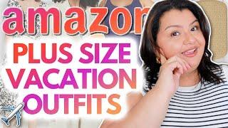 11 Amazon Plus Size Vacation Outfits YOU NEED TO SEE!! ️