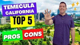 Top 5 PROS AND CONS of Living in Temecula California