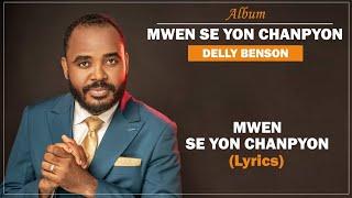 Mwen se yon chanpyon - Delly Benson (Lyrics By Koze Kretyen)