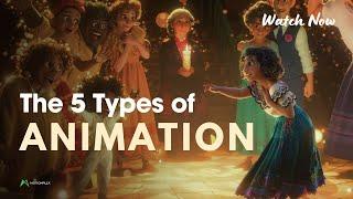 The 5 Different Types Of Animation | Motionplex