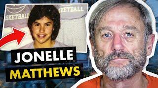 The long-buried secrets of Jonelle Matthews' tragic fate.