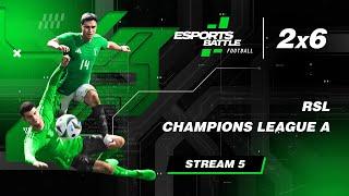 2024-12-26 - RSL and Champions League A E-Football ESportsBattle Stream 5