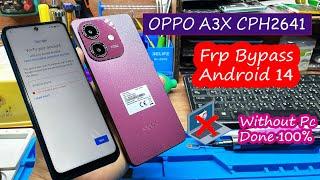 OPPO A3X CPH2641 Frp Bypass Android 14 Without Pc Done 100%