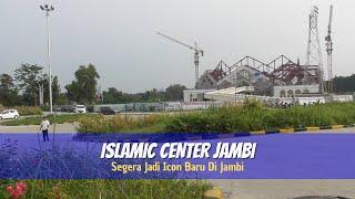 WOW! Islamic Center Jambi Segera Jadi Ikon Baru, Lihat Progresnya! | 23 Sep 2024