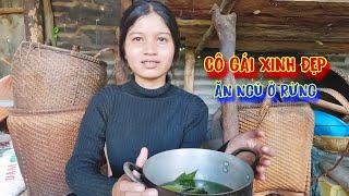 CÔ GÁI xinh đẹp, ĂN NGỦ ở trên núi, 18 năm không biết THÀNH PHỐ - tập 1073