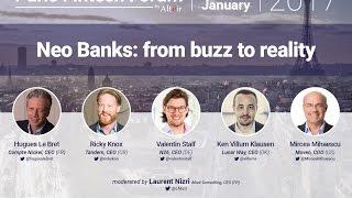 Neo Banks : from buzz to reality - Paris Fintech Forum 2017