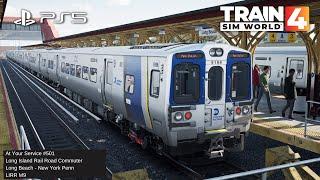 TSW4 PS5 At Your Service #501: Long Island Rail Road Commuter, Long Beach - New York Penn