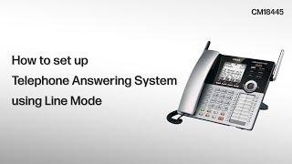 Set up the Telephone Answering System using Line Mode - VTech CM-series 4-Line Small Business System
