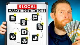 8 Local Marketing Strategies To Get More Customers Than You Can Handle