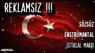 SÖZSÜZ İSTİKLAL MARŞI | Enstrümantal - REKLAMSIZ