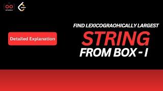 Find the Lexicographically Largest String From the Box I || LeetCode