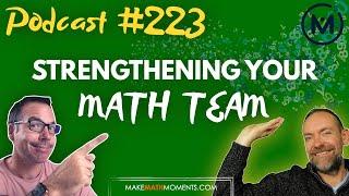 Ep223: Strengthening Your Math Team - A Math Mentoring Moment