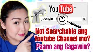 HOW TO FIX YOUTUBE CHANNEL NOT SHOWING ON THE SEARCH LIST | TAGALOG TUTORIAL