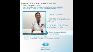 TDAH: casos clínicos, perfiles atencionales, factores de riesgo y causas con el Dr Manuel Padilla