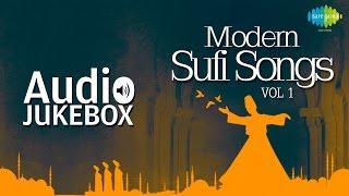 Modern Sufi Songs - Vol. 1 | Ultimate Sufi Hits | Audio Jukebox